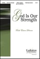 God Is Our Strength SATB choral sheet music cover